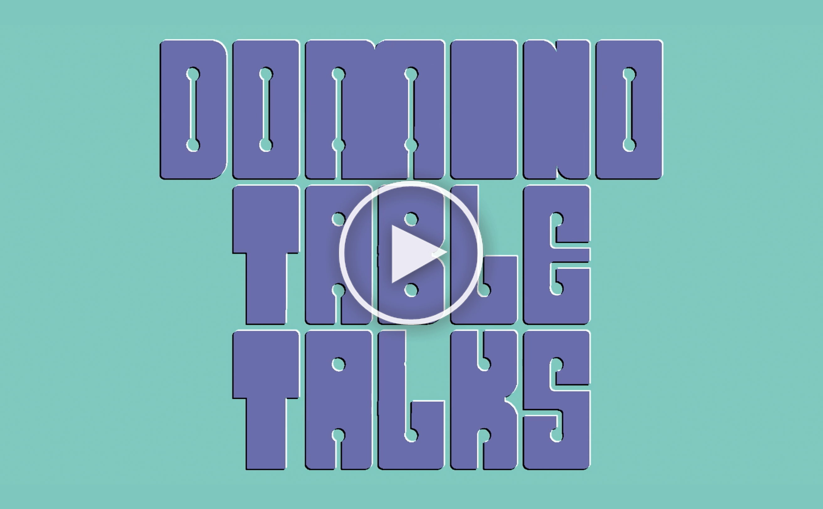 Domino Table Talks 2 Exh Playback